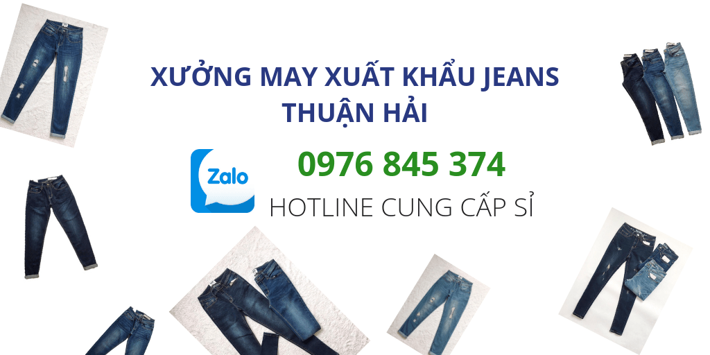 Hotline cung cấp quần jeans VNXK giá sỉ tại xưởng may chuyên sỉ quần jeans Thuận Hải